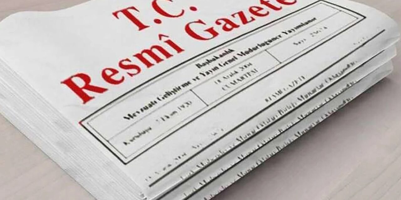 30/4/2025 Tarihli ve 9769 Sayılı Cumhurbaşkanı Kararı 1/5/2025 Tarihli Resmi Gazete’ de Yayımlandı